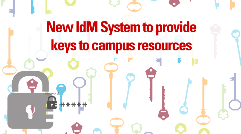 New IdM System to provide keys to campus resources